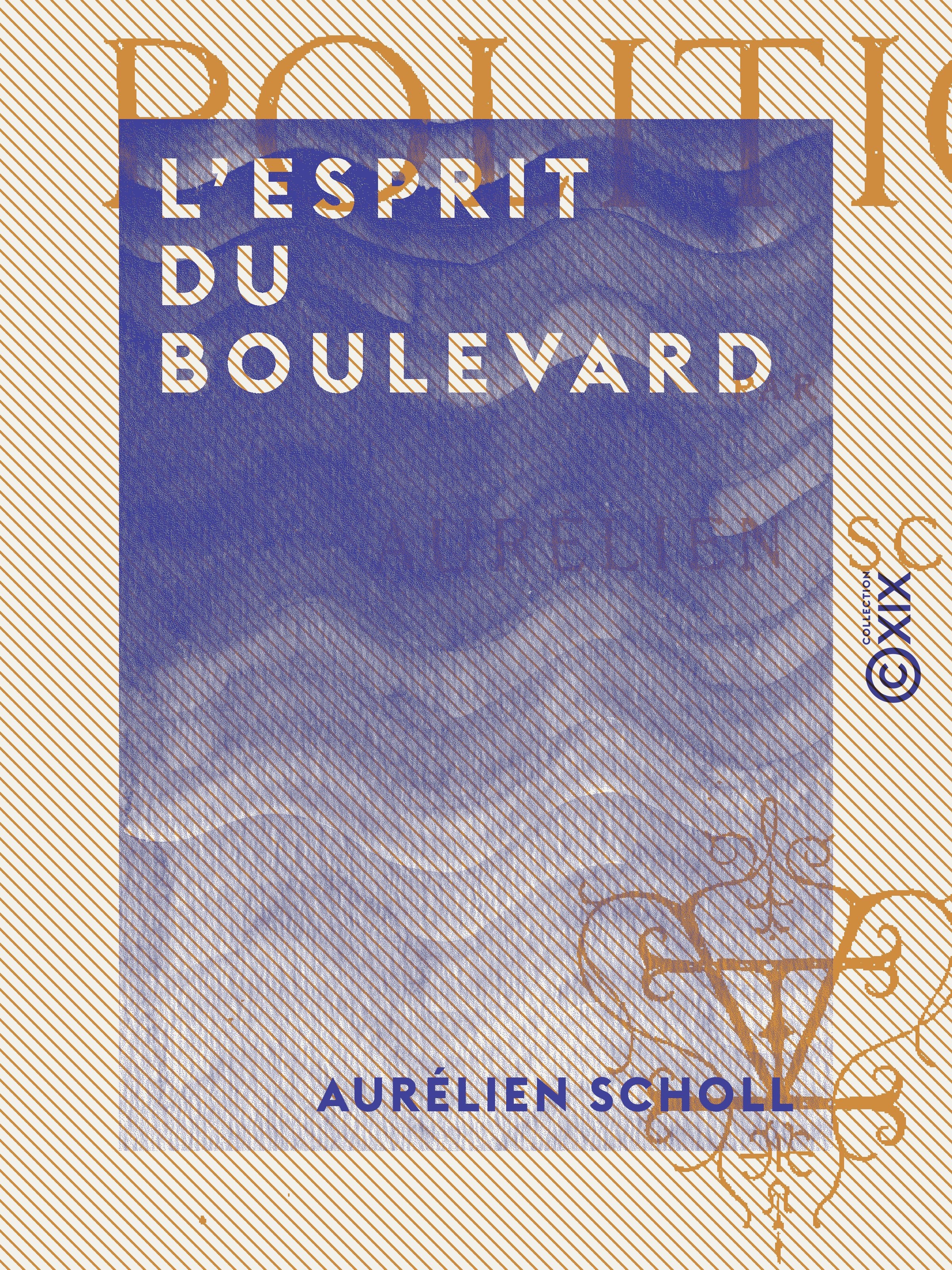 Couverture ebook de L'Esprit du boulevard, de Aurelien Scholl