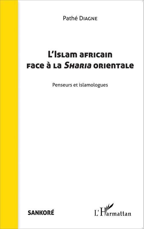 Couverture ebook de L'Islam africain face à la Sharia orientale, de Pathé Diagne