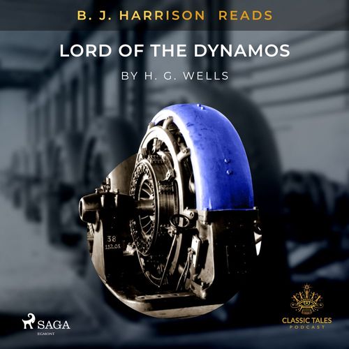 Couverture audiobook de B.J. Harrison Reads Lord of the Dynamos, de H. G. Wells