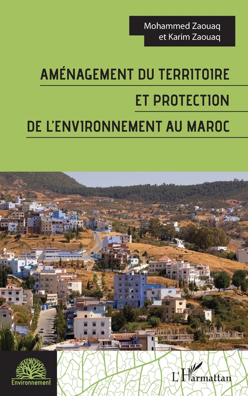 Couverture ebook de Aménagement du territoire et protection de l´environnement au Maroc, de Mohammed Zaouaq, Karim Zaouaq