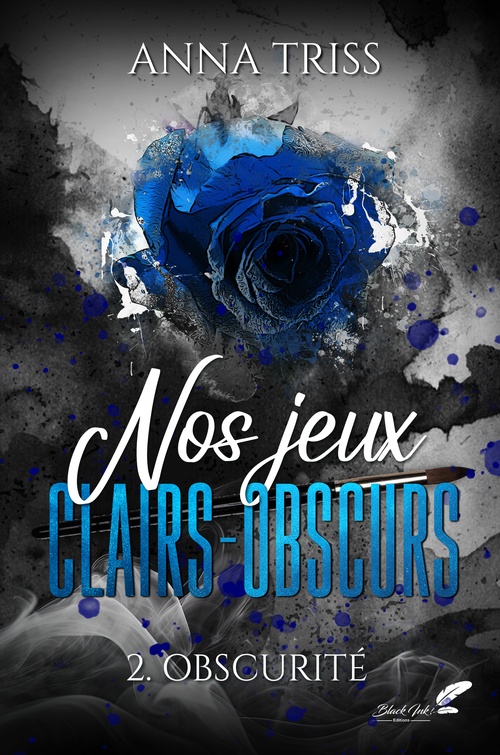 Couverture ebook de Nos jeux clairs-obscurs, partie 2 : Obscurité, de Anna Triss