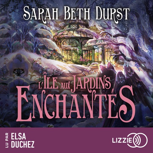 audiobook cover of L'Île aux jardins enchantés, by Sarah Beth Durst
