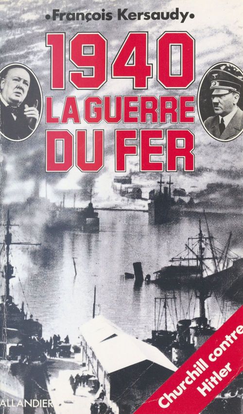 ebook cover of 1940 : La guerre du fer, by François Kersaudy