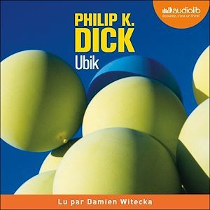 audiobook cover of Ubik, by Philip K. Dick
