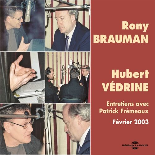 Couverture audiobook de Rony Brauman - Hubert Védrine. Entretiens avec Patrick Frémeaux, de Hubert Vedrine, Rony Brauman
