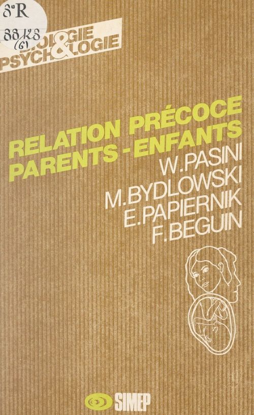 Couverture ebook de Relation précoce parents-enfants, de Monique Bydlowski, Francois Beguin, Emile Papiernik, Willy Pasini