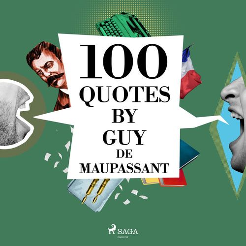 audiobook cover of 100 Quotes by Guy de Maupassant, by Guy  De Maupassant