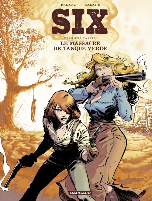 Couverture ebook de Six - Tome 1 - Le Massacre de Tanque Verde, de Philippe Pelaez