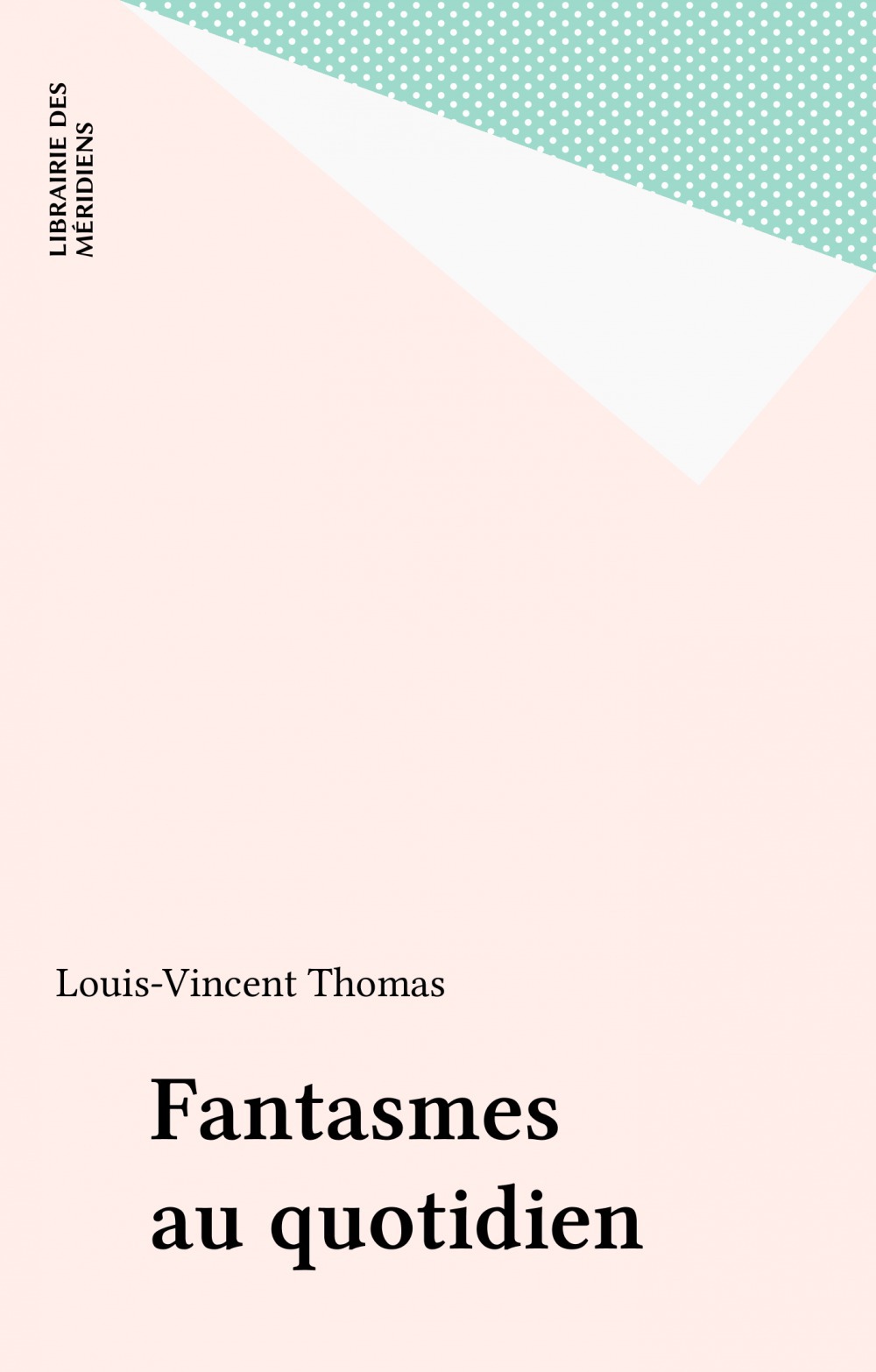Couverture ebook de Fantasmes au quotidien, de Louis-vincent Thomas