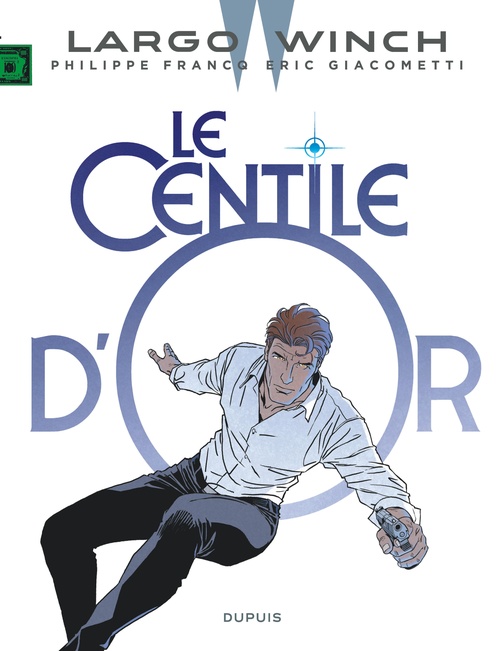 ebook cover of Largo Winch - Tome 24 - Le Centile d'or, by Éric Giacometti