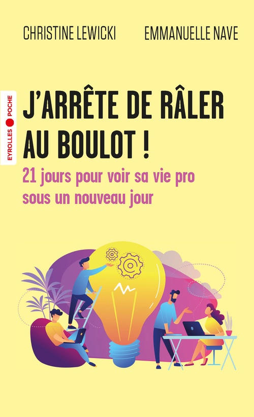 Couverture ebook de J'arrête de râler au boulot !, de Chrsitine Lewicki, Emmanuelle Nave