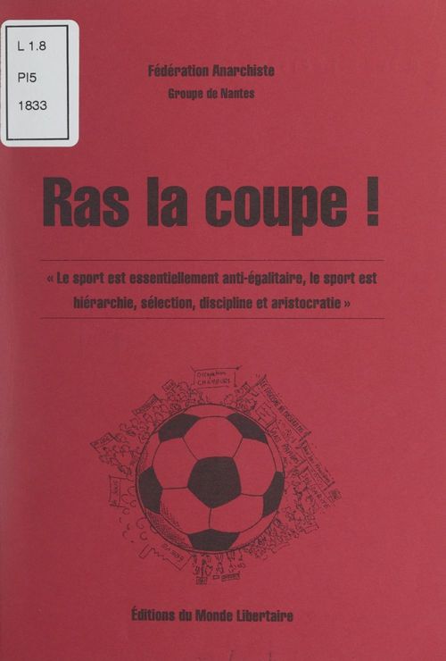 ebook cover of Ras la coupe !, by Federation Anarchiste (Groupe De Nantes)
