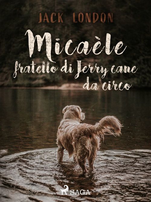 Couverture ebook de Micaèle fratello di Jerry cane da circo, de Jack London