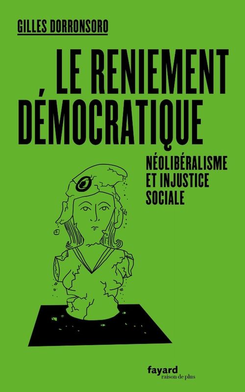ebook cover of Le reniement démocratique, by Gilles Dorronsoro