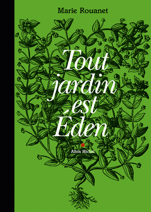 Couverture ebook de Tout jardin est Eden, de Marie Rouanet