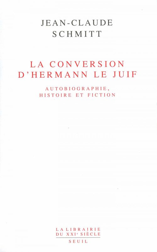 Couverture ebook de La Conversion d'Hermann le Juif. Autobiographie, histoire et fiction, de Jean-claude Schmitt