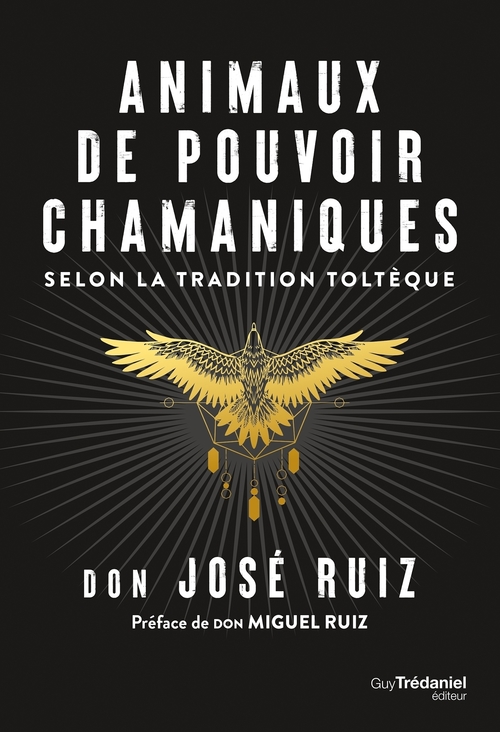ebook cover of Animaux de pouvoir chamaniques - selon la tradition toltèque, by Don José Ruiz