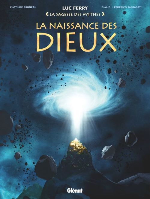 Couverture ebook de La naissance des Dieux, de Clotilde Bruneau, Dim. D, Federico Santagati, Luc Ferry