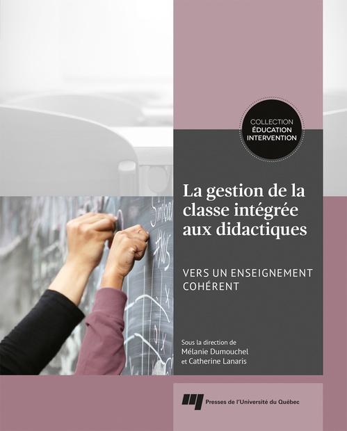 Couverture ebook de La gestion de la classe intégrée aux didactiques, de Collectif, Mélanie Dumouchel, Catherine Lanaris