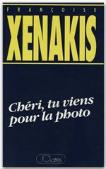 ebook cover of Chéri, tu viens pour la photo, by Françoise Xénakis
