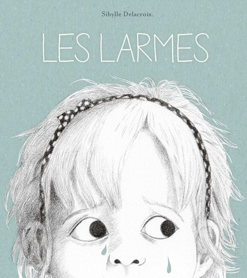 Couverture ebook de Les larmes, de Sibylle Delacroix