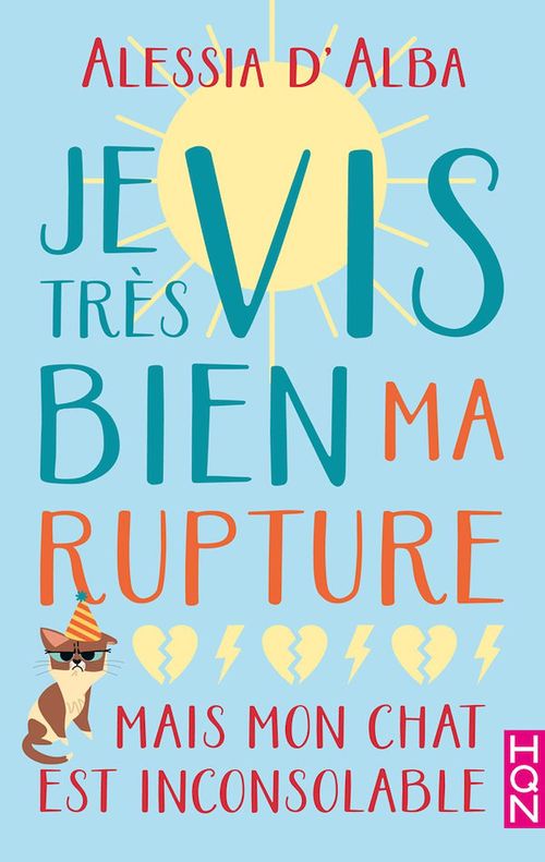 ebook cover of Je vis très bien ma rupture - mais mon chat est inconsolable, by Alessia d' Alba