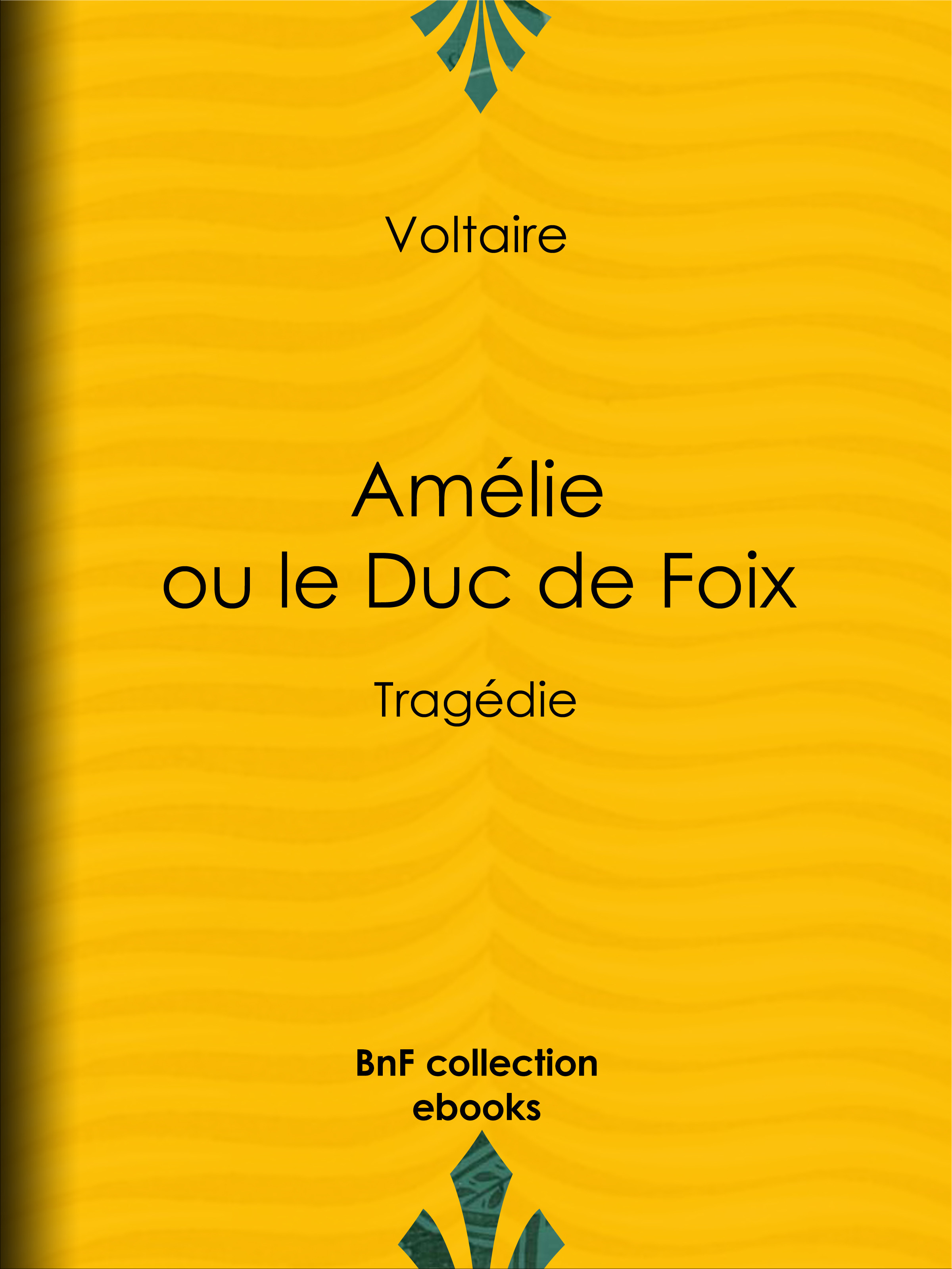 Couverture ebook de Amélie ou le Duc de Foix, de Louis Moland, Voltaire