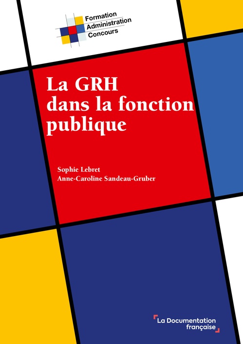 Couverture ebook de La GRH dans la fonction publique, de Sophie Lebret, Anne-Caroline Sandeau-Gruber