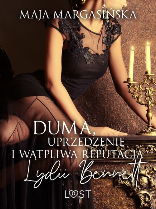 ebook cover of Duma, uprzedzenie i watpliwa reputacja Lydii Bennett - opowiadanie erotyczne, by Maja Margasi'Nska