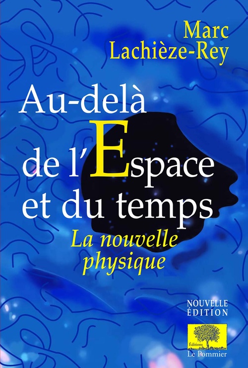 Couverture ebook de Au-delà de l'Espace et du temps : La nouvelle physique, de Marc Lachièze-Rey
