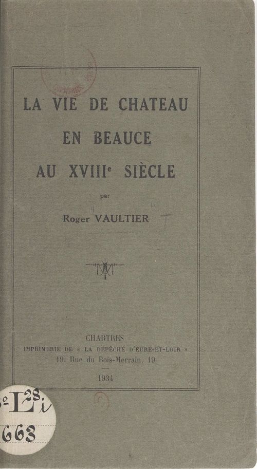 Couverture ebook de La vie de château, en Beauce, au XVIIIe siècle, de Roger Vaultier