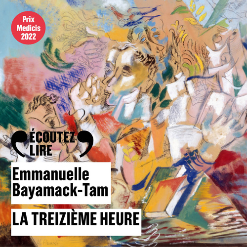 Couverture audiobook de La treizième heure, de Emmanuelle Bayamack-Tam