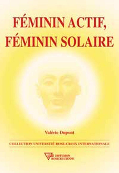 ebook cover of Féminin actif. féminin solaire, by Valérie Dupont