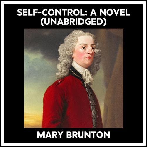 audiobook cover of Self-control: A Novel (Unabridged), by MARY BRUNTON