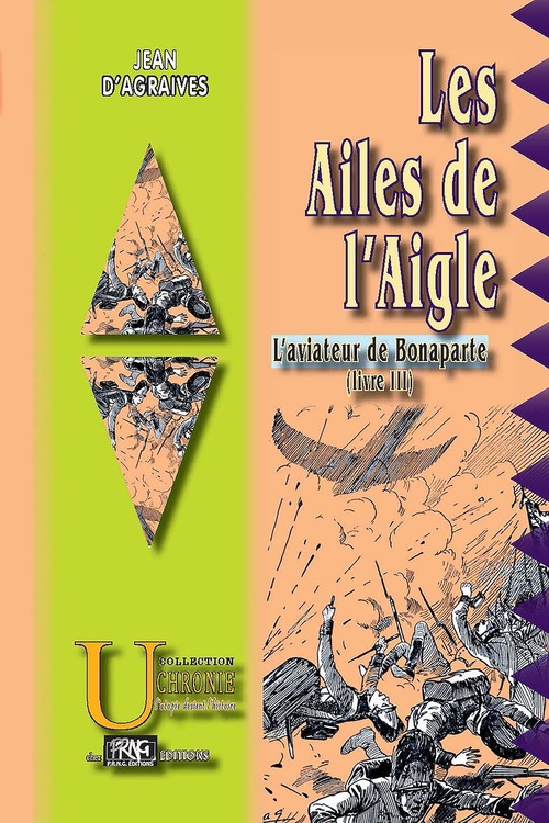 ebook cover of Les Ailes de l'Aigle (L'Aviateur de Bonaparte, livre 3), by Jean d' Agraives
