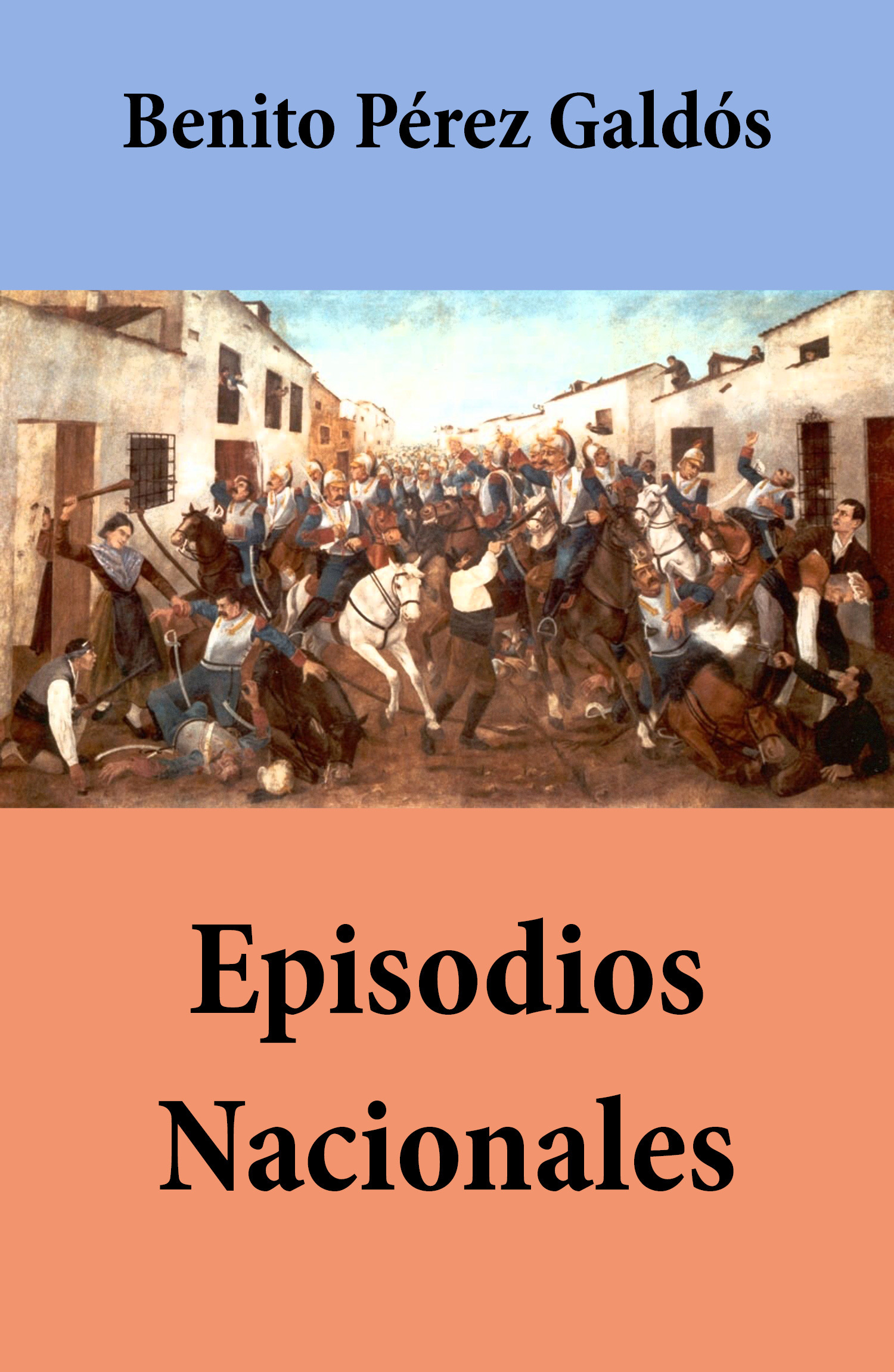 ebook cover of Episodios Nacionales (todas las series, con índice activo), by Benito Pérez Galdós