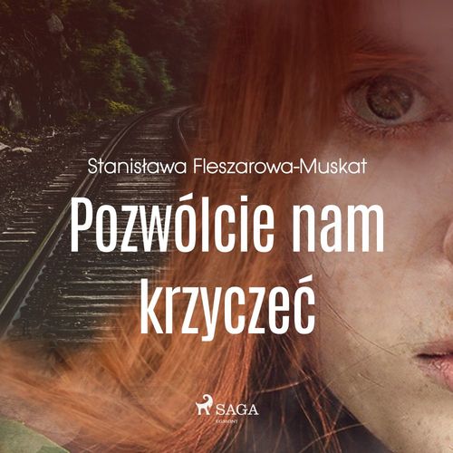 audiobook cover of Pozwólcie nam krzycze´c , by Stanislawa Fleszarowa-Muskat