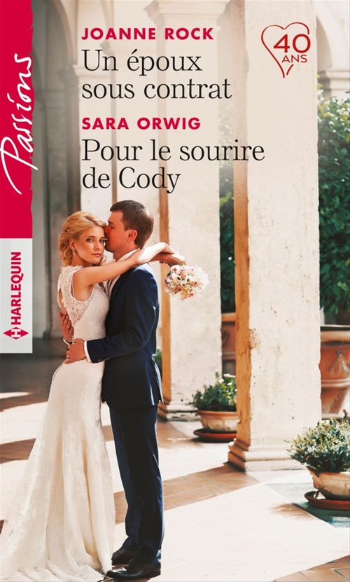 Couverture ebook de Un époux sous contrat - Pour le sourire de Cody, de Sarah Orwig, Joanne Rock