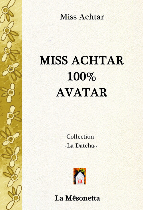 Couverture ebook de Miss Achtar 100% Avatar, de Miss Achtar