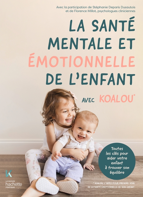 ebook cover of La santé mentale et émotionnelle de l'enfant avec Koalou, by Koalou, Stéphanie Deparis Dusautois, Florence Millot