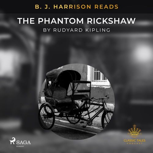 Couverture audiobook de B. J. Harrison Reads The Phantom Rickshaw, de Rudyard Kipling