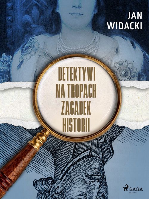ebook cover of Detektywi na tropach zagadek historii, by Jan Widacki