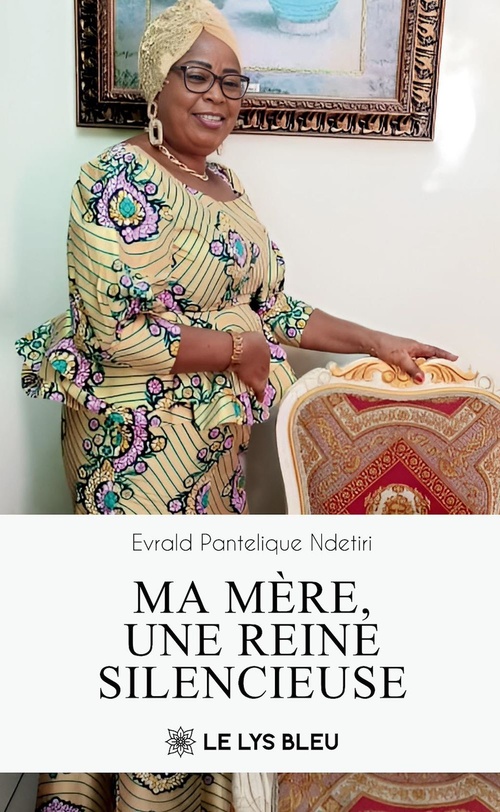 Couverture ebook de Ma mère, une reine silencieuse, de Evrald Pantelique Ndetiri