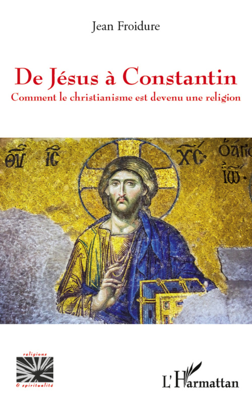 ebook cover of De Jésus à Constantin, by Jean Froidure
