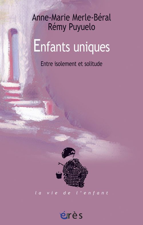 Couverture ebook de Enfants uniques, de Anne-marie Merle-beral, Rémy Puyuelo