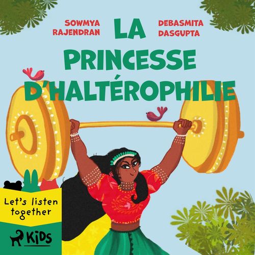 audiobook cover of La Princesse d´haltérophilie, by Debasmita Dasgupta, Sowmya Rajendran