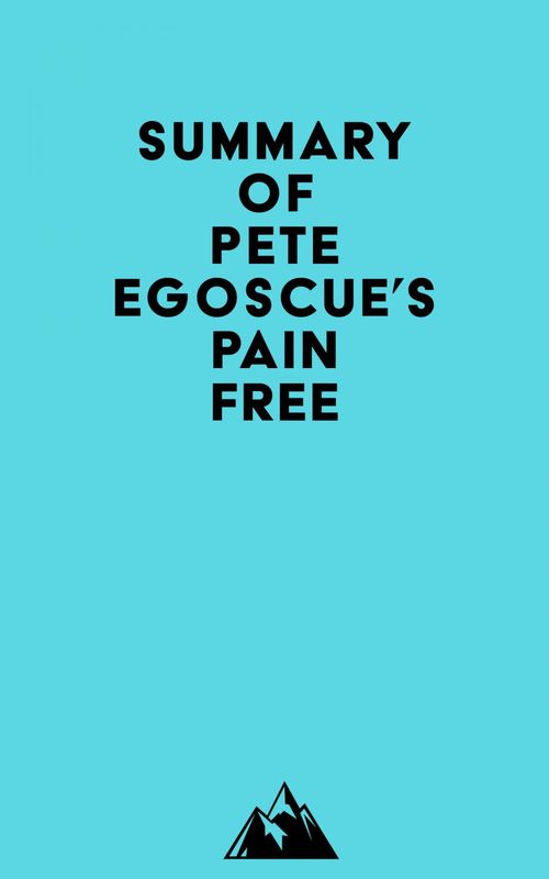 Couverture ebook de Summary of Pete Egoscue's Pain Free, de Everest Media