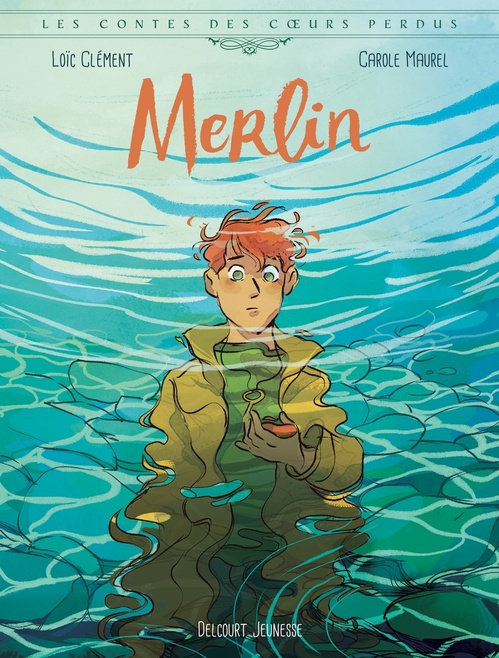 Couverture ebook de Les Contes des coeurs perdus - Merlin, de Loïc Clément