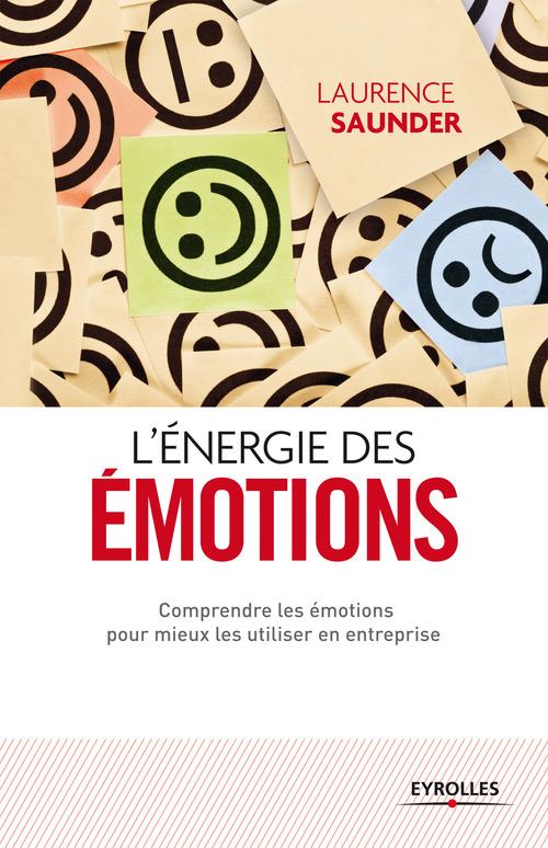 Couverture ebook de L'énergie des émotions, de Laurence Saunder