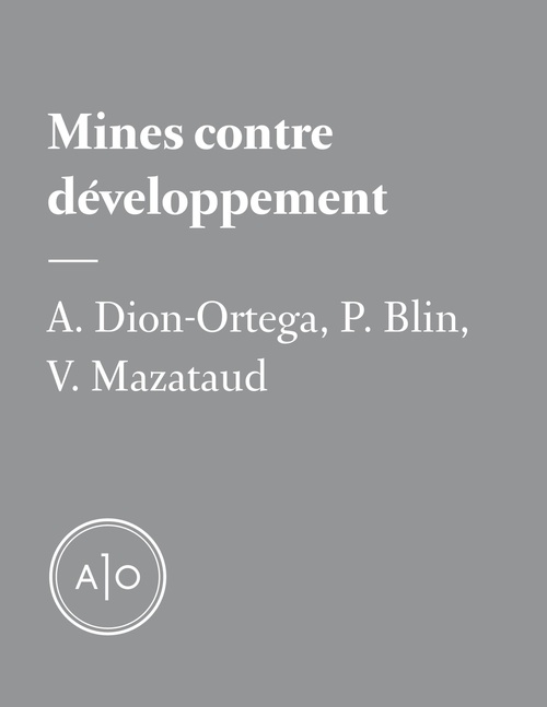 ebook cover of Mines contre développement: le nouveau package deal de l´aide canadienne, by Pierrick Blin, Antoine Dion-Ortega, Valérian Mazataud